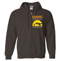 Running Sometimes We All Need A Little Motivation T Full Zip Hoodie