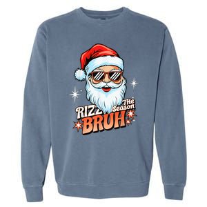 Rizzmas Santa Xmas Rizz The Season Bruh Funny Christmas Garment-Dyed Sweatshirt