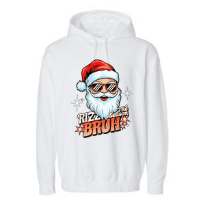 Rizzmas Santa Xmas Rizz The Season Bruh Funny Christmas Garment-Dyed Fleece Hoodie