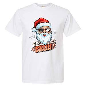 Rizzmas Santa Xmas Rizz The Season Bruh Funny Christmas Garment-Dyed Heavyweight T-Shirt