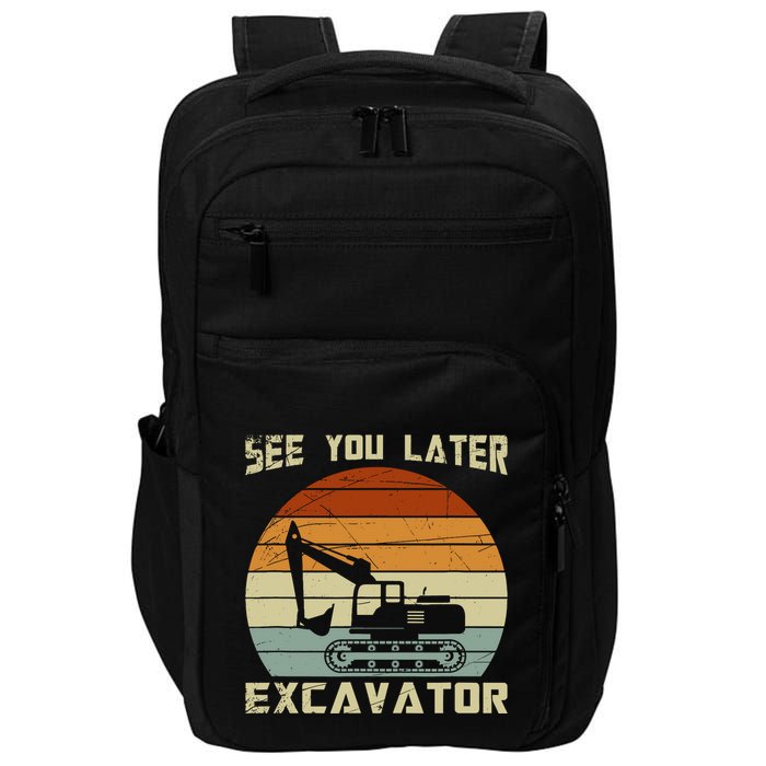 Retro See You Later Excavator Impact Tech Backpack