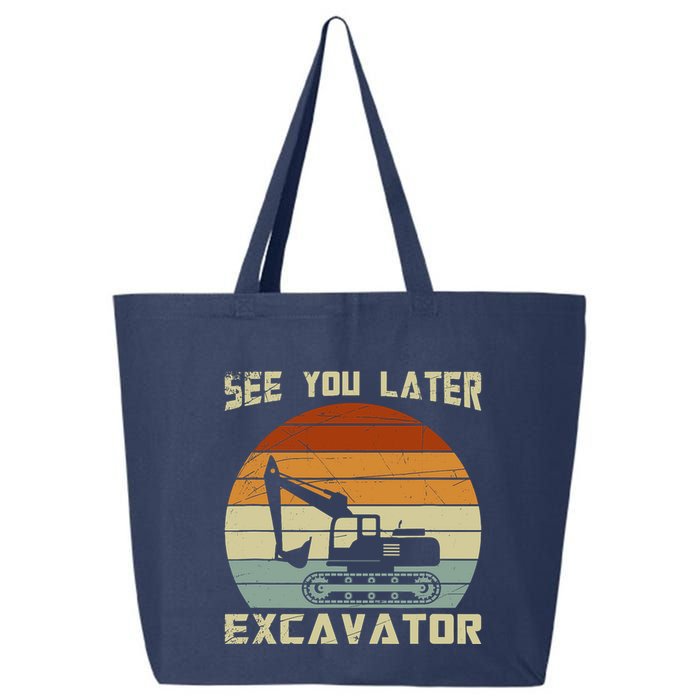 Retro See You Later Excavator 25L Jumbo Tote
