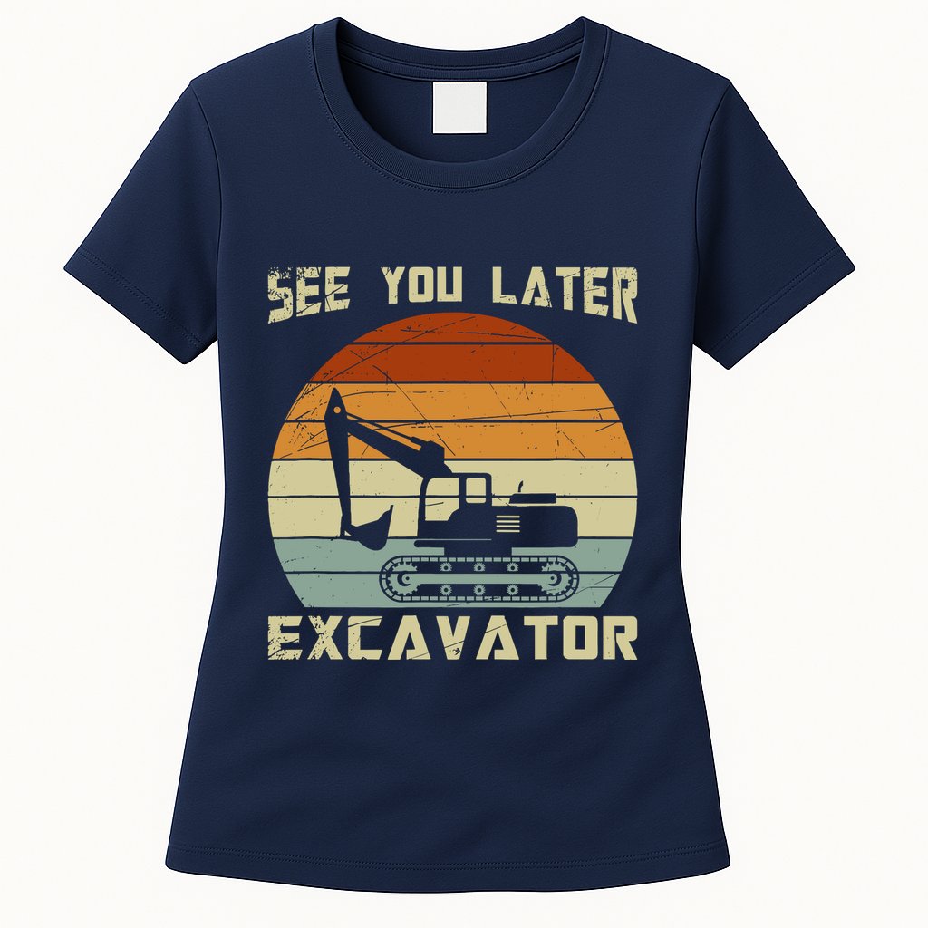 Retro See You Later Excavator Womens T-Shirt