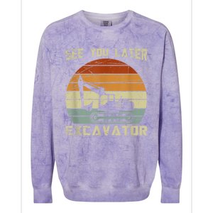 Retro See You Later Excavator Funny Gift Colorblast Crewneck Sweatshirt