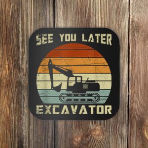 Retro See You Later Excavator Funny Gift Coaster