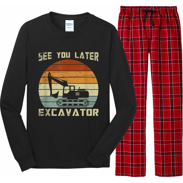 Retro See You Later Excavator Funny Gift Long Sleeve Pajama Set