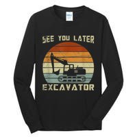 Retro See You Later Excavator Funny Gift Tall Long Sleeve T-Shirt