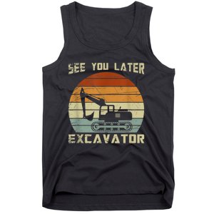 Retro See You Later Excavator Funny Gift Tank Top