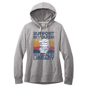 Retro Support Your Local Library Library Lover Book Reader Women's Fleece Hoodie