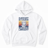 Retro Support Your Local Library Library Lover Book Reader Hoodie