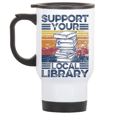 Retro Support Your Local Library Library Lover Book Reader Stainless Steel Travel Mug