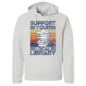 Retro Support Your Local Library Library Lover Book Reader Performance Fleece Hoodie