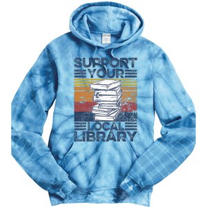 Retro Support Your Local Library Library Lover Book Reader Tie Dye Hoodie