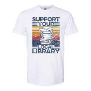 Retro Support Your Local Library Library Lover Book Reader Softstyle CVC T-Shirt