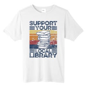 Retro Support Your Local Library Library Lover Book Reader Tall Fusion ChromaSoft Performance T-Shirt