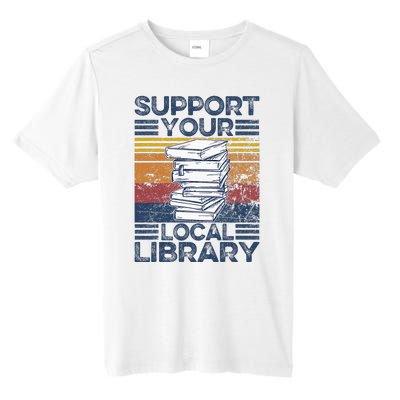 Retro Support Your Local Library Library Lover Book Reader Tall Fusion ChromaSoft Performance T-Shirt