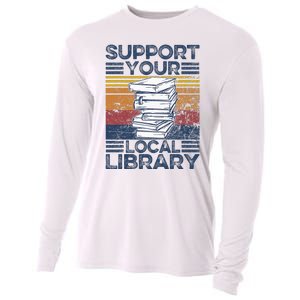 Retro Support Your Local Library Library Lover Book Reader Cooling Performance Long Sleeve Crew