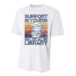 Retro Support Your Local Library Library Lover Book Reader Performance Sprint T-Shirt