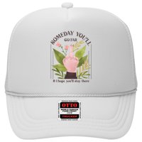Retro Someday YouLl Go Far I Hope You Stay There Introvert Trucker Hat