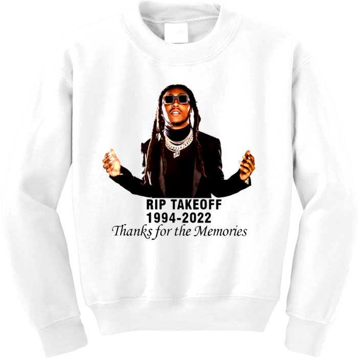 RIP Takeoff 1994 2022 Thanks For The Memories Rest In Peace Rapper Kids Sweatshirt