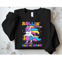 Rollin Through 100 Days Of School Roller Skating Unicorn Sweatshirt