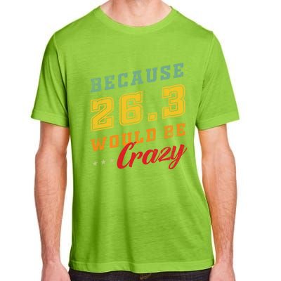 Running The 26 2 Miles And Be A Finisher For Marathon Cute Gift Adult ChromaSoft Performance T-Shirt