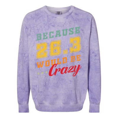 Running The 26 2 Miles And Be A Finisher For Marathon Cute Gift Colorblast Crewneck Sweatshirt