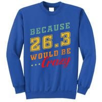 Running The 26 2 Miles And Be A Finisher For Marathon Cute Gift Sweatshirt