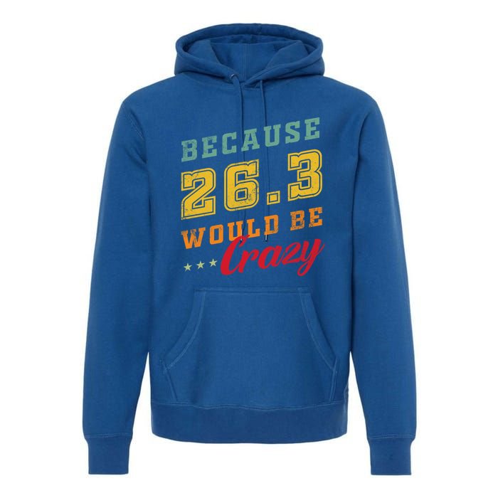 Running The 26 2 Miles And Be A Finisher For Marathon Cute Gift Premium Hoodie