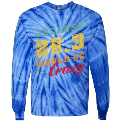 Running The 26 2 Miles And Be A Finisher For Marathon Cute Gift Tie-Dye Long Sleeve Shirt