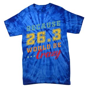 Running The 26 2 Miles And Be A Finisher For Marathon Cute Gift Tie-Dye T-Shirt