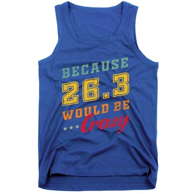 Running The 26 2 Miles And Be A Finisher For Marathon Cute Gift Tank Top