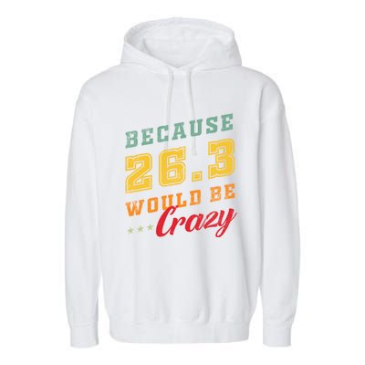 Running The 26 2 Miles And Be A Finisher For Marathon Cute Gift Garment-Dyed Fleece Hoodie