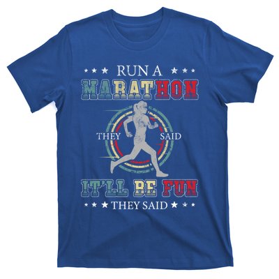 Running The 26 2 Miles And Be A Finisher For Run A Marathon Cool Gift T-Shirt