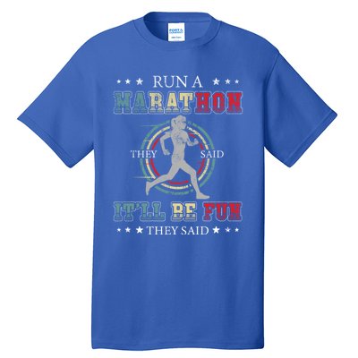 Running The 26 2 Miles And Be A Finisher For Run A Marathon Cool Gift Tall T-Shirt