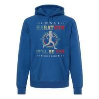 Running The 26 2 Miles And Be A Finisher For Run A Marathon Cool Gift Premium Hoodie