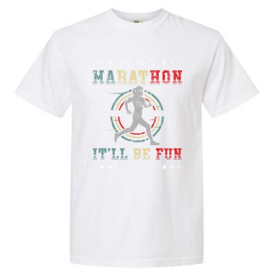 Running The 26 2 Miles And Be A Finisher For Run A Marathon Cool Gift Garment-Dyed Heavyweight T-Shirt