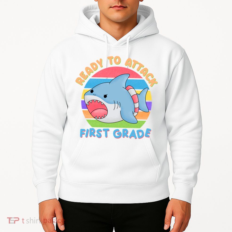 Ready To Attack First Grade Funny Shark Hoodie