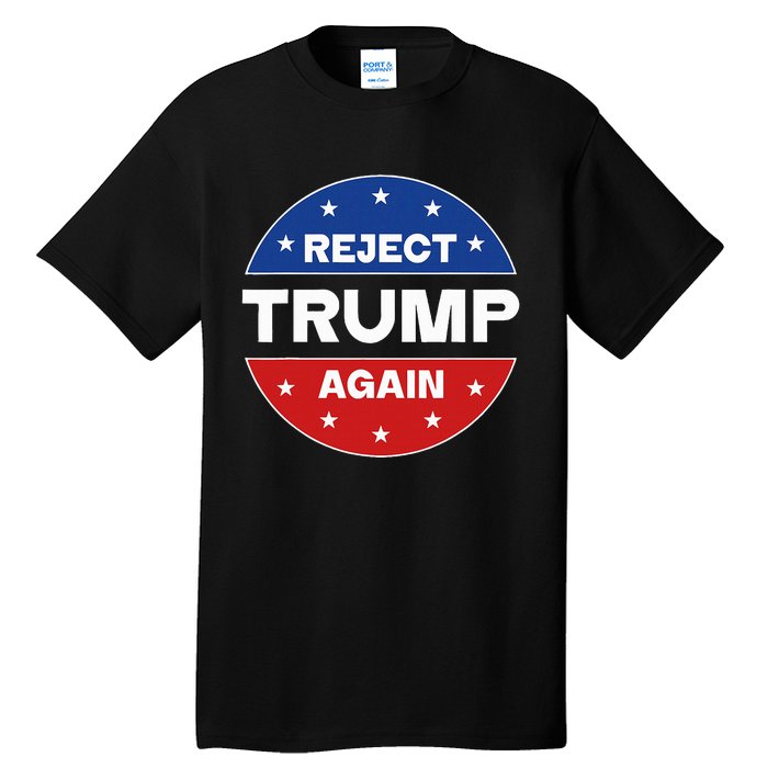 Reject Trump Again Election 2024 Tall T-Shirt