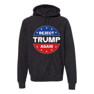 Reject Trump Again Election 2024 Premium Hoodie