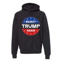 Reject Trump Again Election 2024 Premium Hoodie