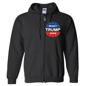 Reject Trump Again Election 2024 Full Zip Hoodie