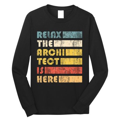 Relax The Architect For Civil Engineers & Architects Long Sleeve Shirt