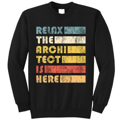 Relax The Architect For Civil Engineers & Architects Sweatshirt