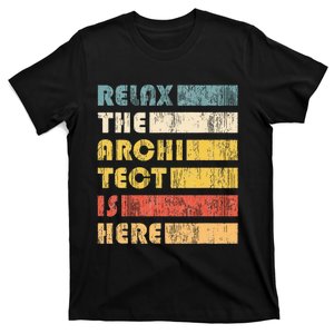 Relax The Architect For Civil Engineers & Architects T-Shirt