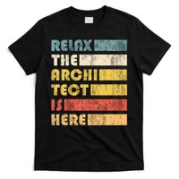 Relax The Architect For Civil Engineers & Architects T-Shirt