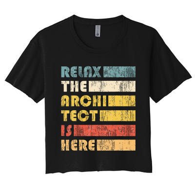 Relax The Architect For Civil Engineers & Architects Women's Crop Top Tee