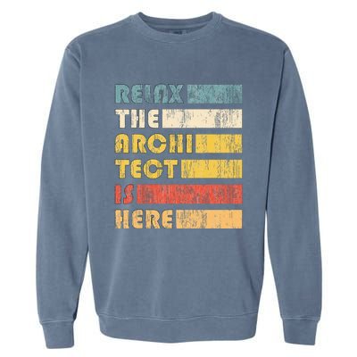 Relax The Architect For Civil Engineers & Architects Garment-Dyed Sweatshirt