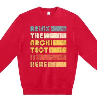 Relax The Architect For Civil Engineers & Architects Premium Crewneck Sweatshirt