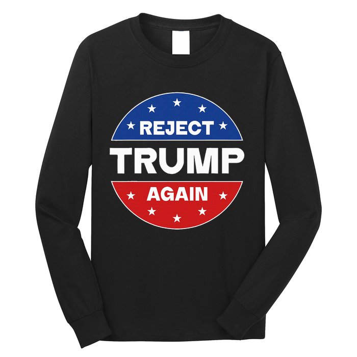 Reject Trump Again Election 2024 Long Sleeve Shirt